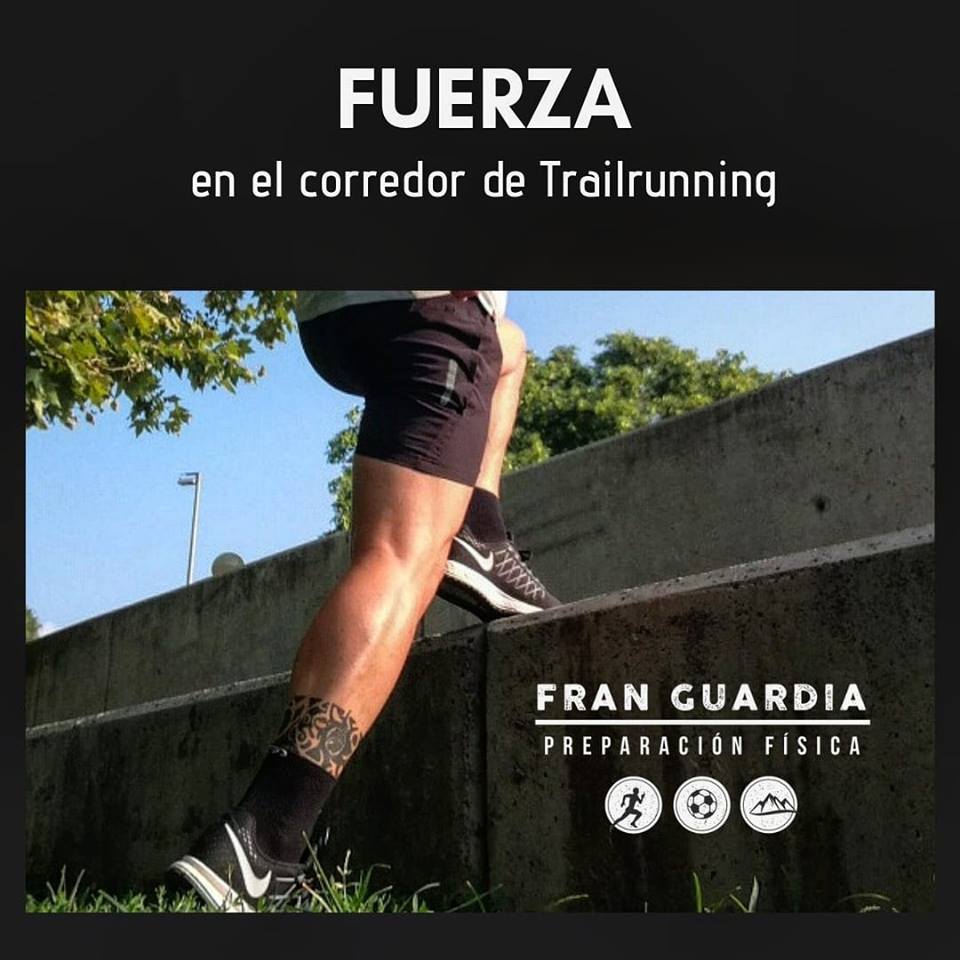 Fuerza en el corredor de trailrunning - Fran Guardia | Preparación física