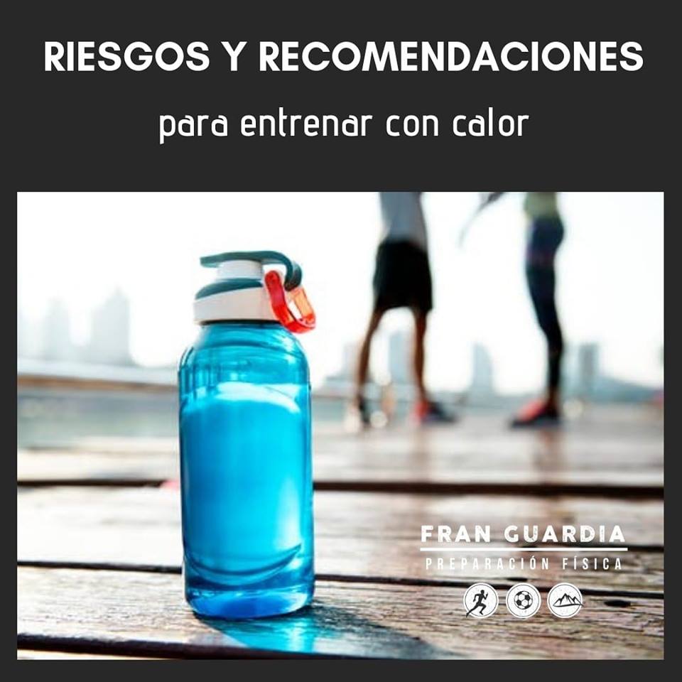 Riesgos y recomendaciones para entrenar con calor - Fran Guardia | Preparación física