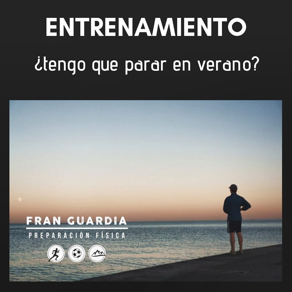 Entrenamientos verano - Fran Guardia | Preparación física