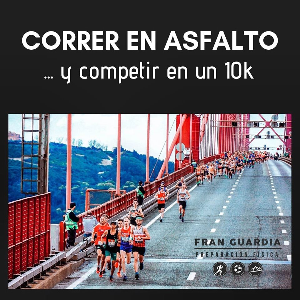 Carreras en asfalto y competir en 10K - Fran Guardia | Preparación física