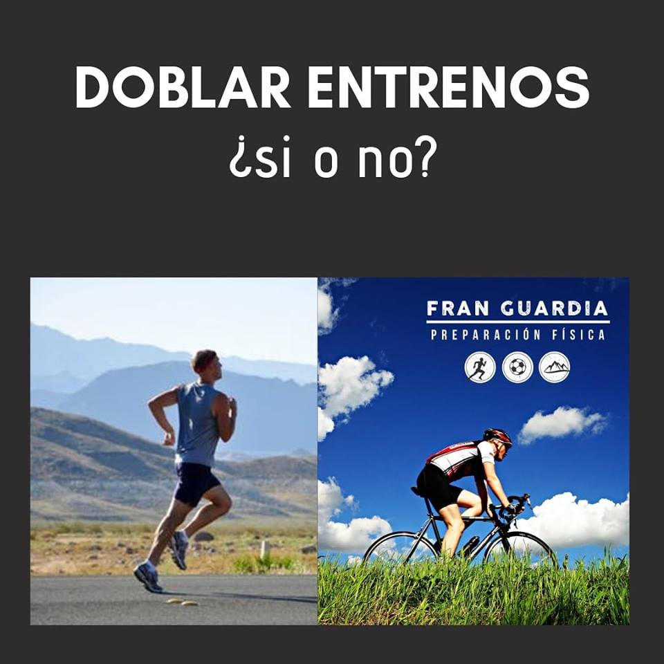 Doblar entrenos - Fran Guardia | Preparación física