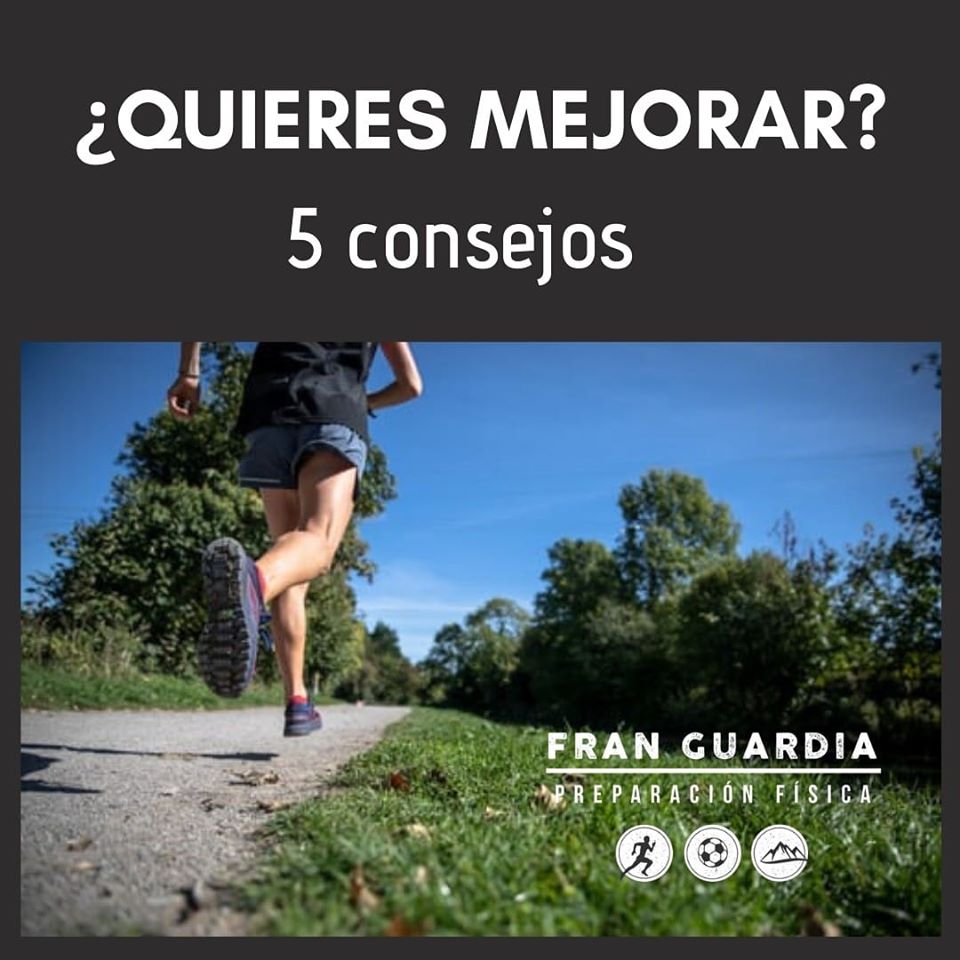 5 consejos para mejorar - Fran Guardia | Preparación física